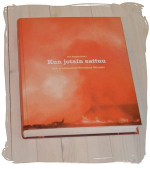 Kun jotain sattuu. Palo- ja pelastustoimi Helsingissä 150 vuotta, kansi