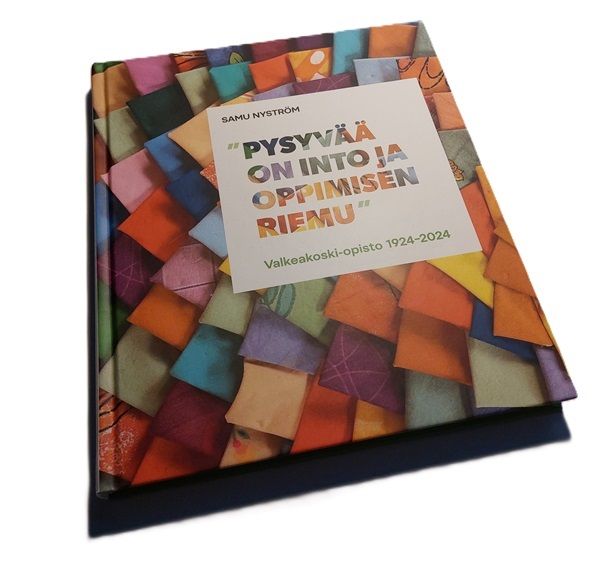 Pysyvää on into ja oppimisen riemu – Valkeakoski-opisto 1924–2024, kansi